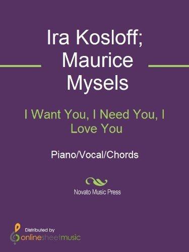 I Want You, I Need You, I Love You Sheet Music