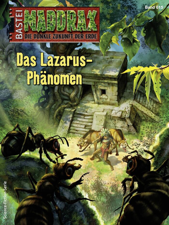 Maddrax 615: Das Lazarus-Phänomen