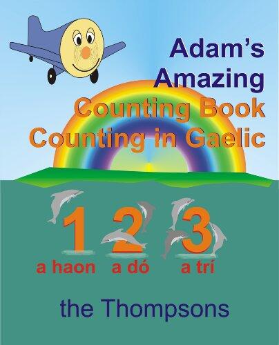 Adam's Amazing Counting Book Counting in Irish