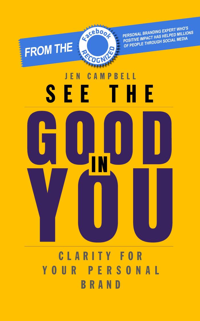 See the Good in You: Finding clarity for your personal brand