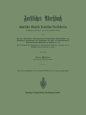 Forstliches Adreßbuch sämmtlicher Königlich Preußischen Oberförstereien: einschließlich der Hofkammer- und der Kgl. Prinzlichen Reviere