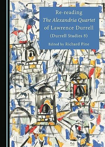 Re-reading The Alexandria Quartet of Lawrence Durrell