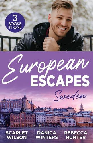 European Escapes: Sweden/A Festive Fling In Stockholm/In His Sights/Hotter On Ice