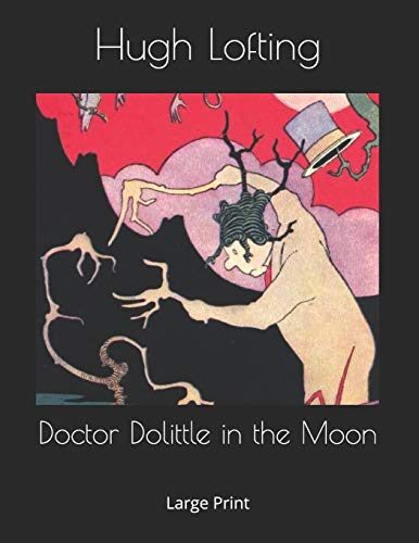 Doctor Dolittle in the Moon: Large Print