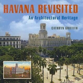 Havana Revisited: An Architectural Heritage