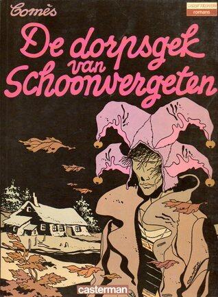 De dorpsgek van Schoonvergeten