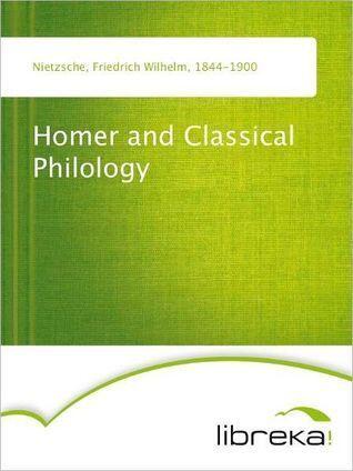 Homer and Classical Philology