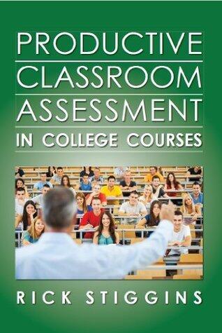 Productive Classroom Assessment in College Courses