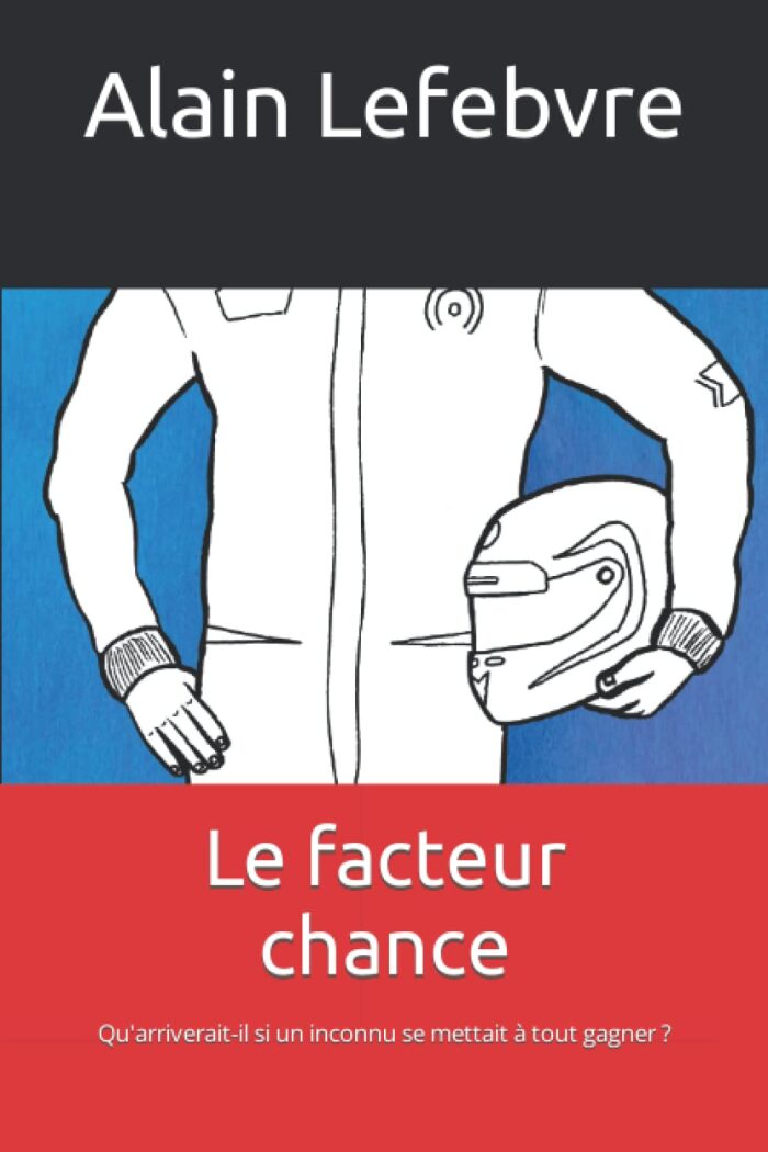 Le facteur chance: Qu'arriverait-il si un inconnu se mettait à tout gagner ?