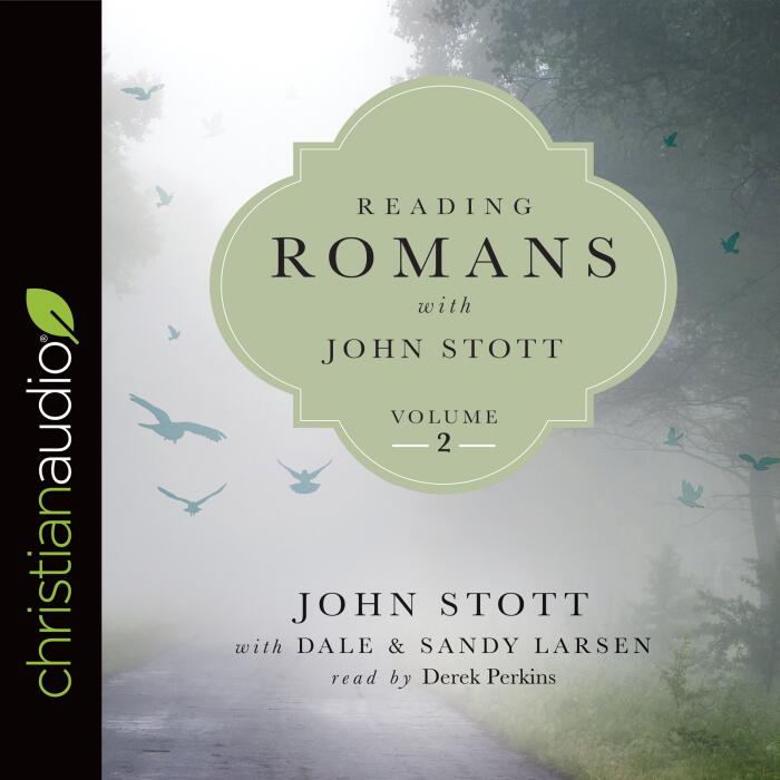 Reading Romans with John Stott, Volume 2: Reading the Bible with John Stott Series