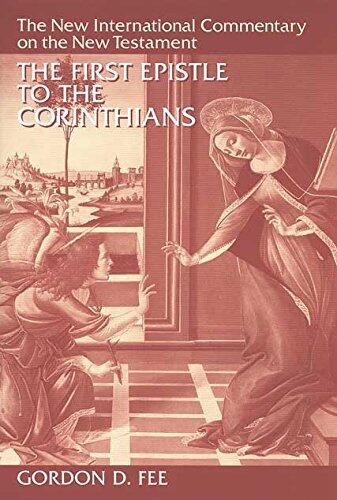 The First Epistle to the Corinthians, Revised Edition (New International Commentary on the New Testament