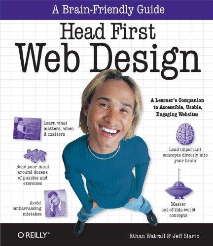 Head First Web Design: A Learner's Companion to Accessible, Usable, Engaging Websites