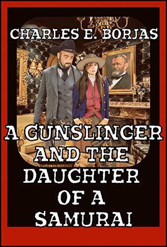 A Gunslinger and the Daughter of a Samurai
