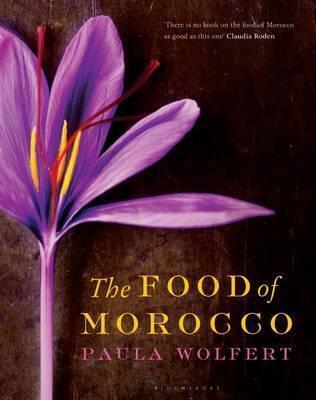 the food of morocco. by paula wolfert