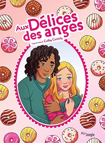 Aux délices des anges: D'après le roman de Cathy Cassidy