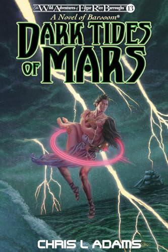 Dark Tides of Mars: A Novel of Barsoom