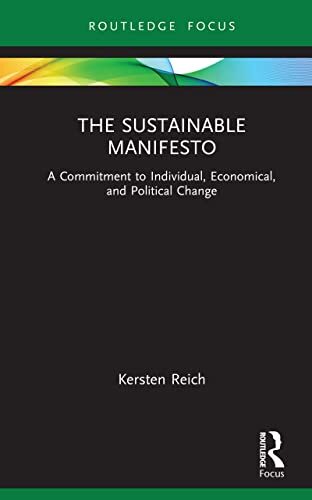 The Sustainable Manifesto: A Commitment to Individual, Economical, and Political Change