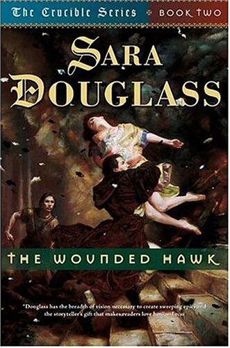 The Wounded Hawk : The Crucible Series, Book Two