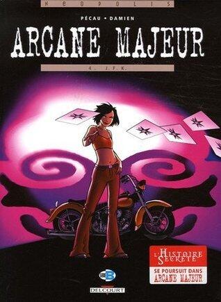 Arcane Majeur, Tome 4 : JFK