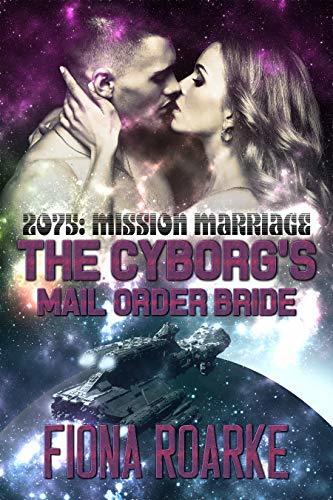 The Cyborg's Mail Order Bride