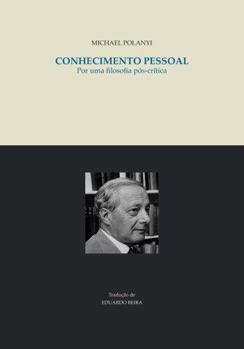Conhecimento pessoal: Por uma filosofia pos-critica