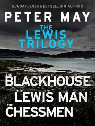 The Lewis Trilogy: The Blackhouse, The Lewis Man and The Chessmen