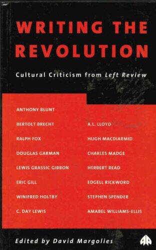 Writing the Revolution: Cultural Criticism from Left Review