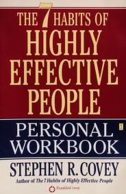 The 7 Habits of Highly Effective People Personal Workbook