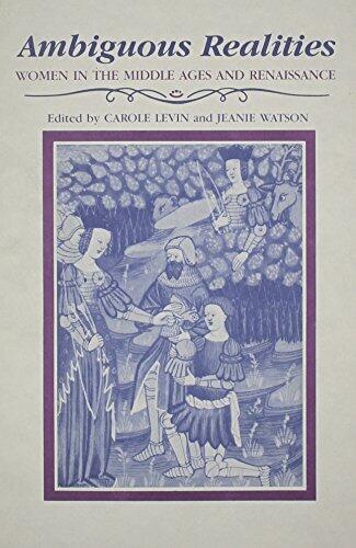 Ambiguous Realities: Women in the Middle Ages and Renaissance