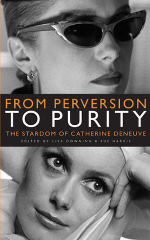 From Perversion to Purity: The stardom of Catherine Deneuve