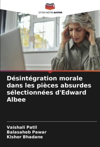 Désintégration Morale Dans Les Pièces Absurdes Sélectionnées D'Edward Albee