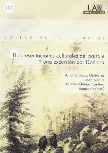 Representaciones culturales del paisaje. Y una excursión por Doñana: Y una excursión por Doñana