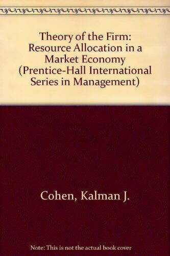 Theory of the Firm: Resource Allocation in a Market Economy