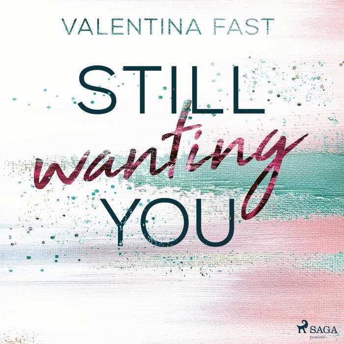 Still wanting you: Still You-Reihe, Band 2