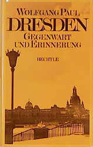 Dresden: Gegenwart und Erinnerung