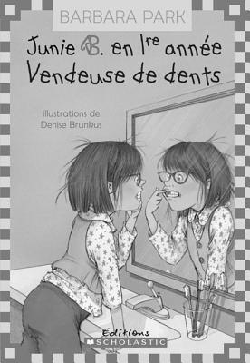 Junie B. en 1re année: Vendeuse de dents