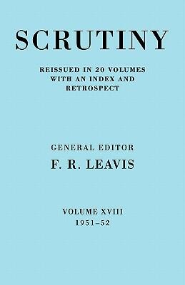 Scrutiny (Quarterly Review, Vol. 18)