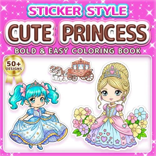 CUTE PRINCESS: BOLD & EASY COLORING BOOK: 50+ Chibi Anime Sticker Style Designs for Kids, Adults & Seniors. Simple Large Print Illustrations of ... Kawaii Lovers