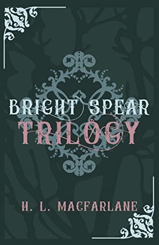 Bright Spear (Trilogy): A Gothic Scottish Fairy Tale