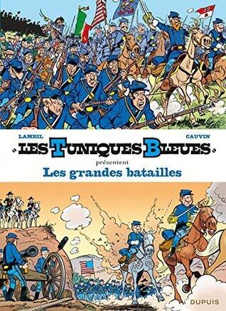 Les Tuniques Bleues présentent - Les grandes batailles