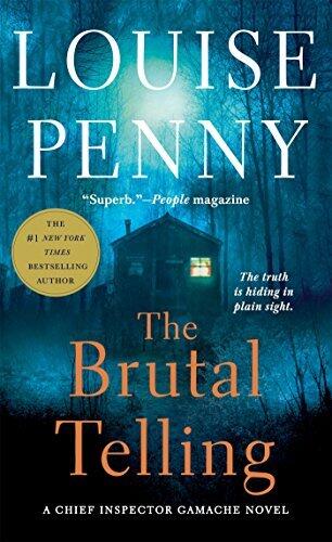 The Brutal Telling: A Chief Inspector Gamache Novel by Louise Penny