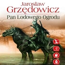 Pan Lodowego Ogrodu. Tom 1