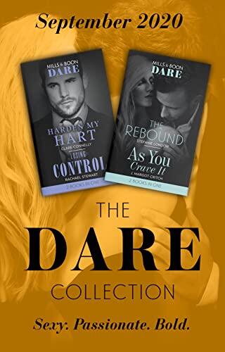 The Dare Collection September 2020: Harden My Hart (The Notorious Harts) / Losing Control / The Rebound / As You Crave It
