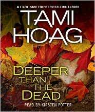 Deeper Than the Dead Publisher: Random House Audio; Abridged Edition