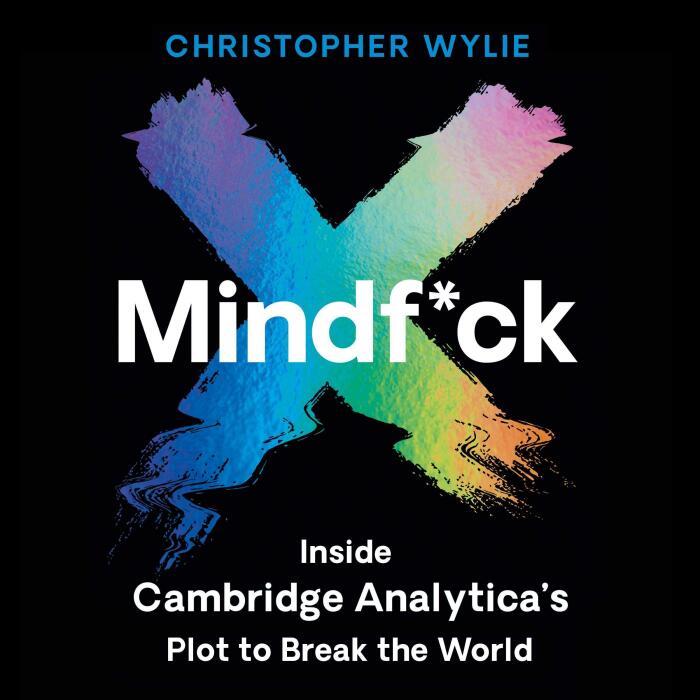 Mindf*ck: Inside Cambridge Analytica's Plot to Break the World