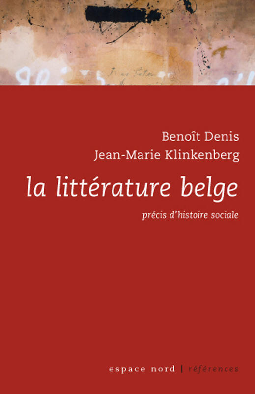 La littérature belge : Précis d'histoire sociale