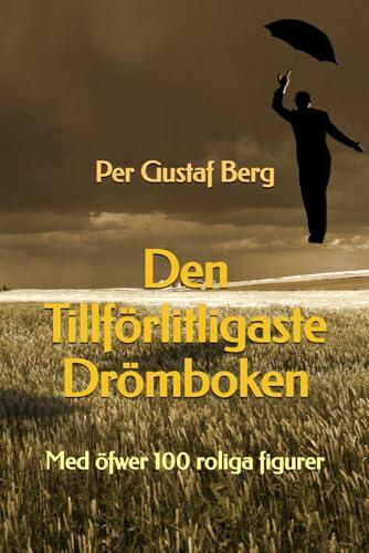 Den Tillförlitligaste Drömboken: Med öfwer 100 roliga figurer