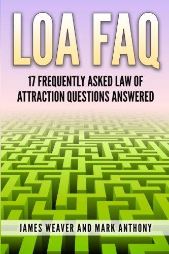 LoA FAQ: 17 Frequently Asked Law of Attraction Questions Answered