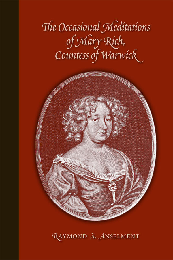 Occasional Meditations of Mary Rich, Countess of Warwick (Volume 363)