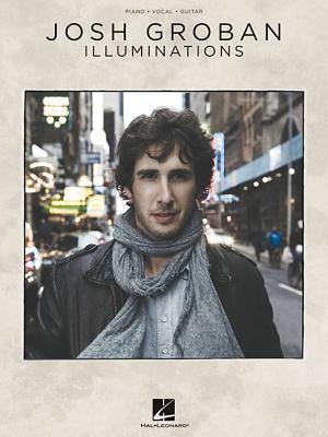 Josh Groban - Illuminations Piano, Vocal and Guitar Chords